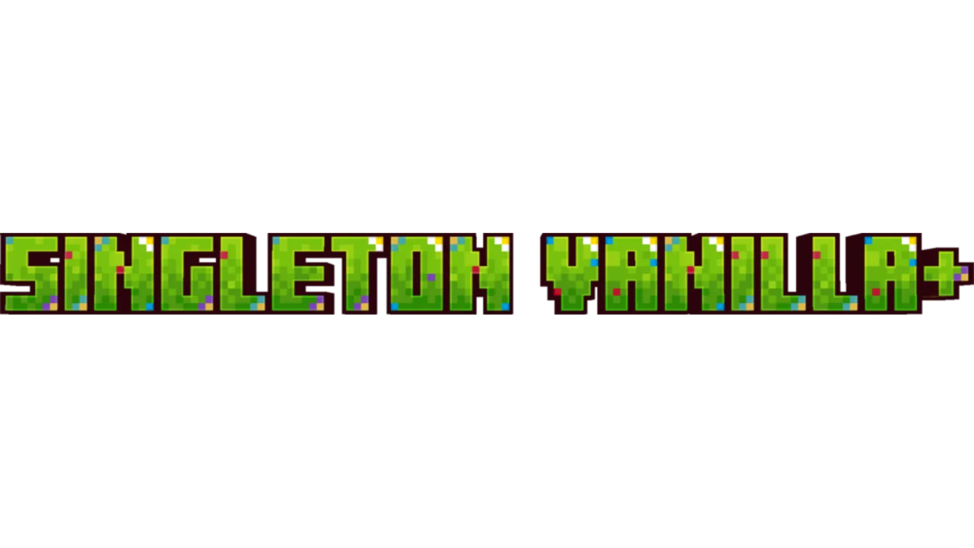 Singleton || Vanilla+